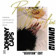 Pornstar Martini (Johnny Caps X GIVANO "Devotion" Edit)