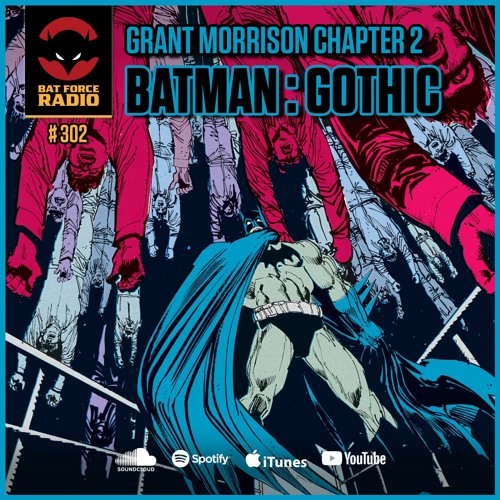 Stream episode Ep 302 - Batman: Gothic by Bat Force Radio podcast | Listen  online for free on SoundCloud