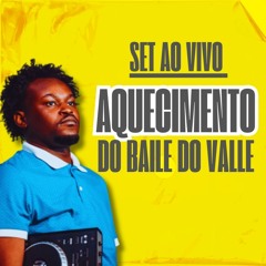 SET - AQUECIMENTO DO BAILE DO VALLE - 2023