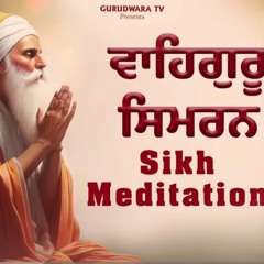 Waheguru Simran -- Sikh Meditation -- Relaxing music simran -- Gurbani loop Live.mp3