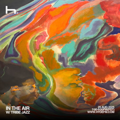 In the Air w/ Tribe Jazz | Live on HydeFM | 08/25/25