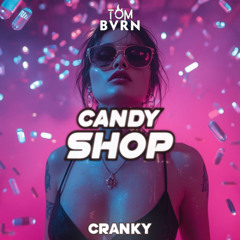 50 Cent - Candy Shop (TOM BVRN x Cranky Remix)