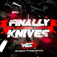 FINALLY PLAYING WITH KNIVES