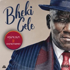 Young Sun - Bheki Cele (Ft. SyonkoTheMan)