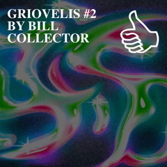 GRIOVELIS #2 BY BILL COLLECTOR