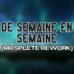 Paradis - De Semaine En Semaine - (Mr.Splete Rework)