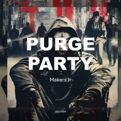 Purge Party - MAKERS JR  2026