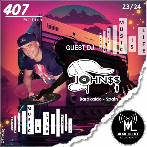 Music is Life Radio Show 407 - Guest Dj : John$$