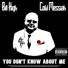 You Don't Know About Me Master (Feat. Bill High)