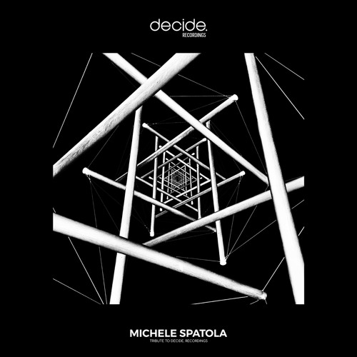 Michele Spatola - Tribute to decide.Recordings