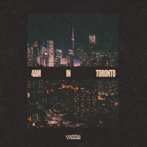4AM IN TORONTO