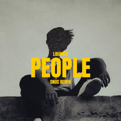 Libianca - People (ONUC remix)