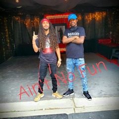 Ain't No Fun - FlyGuyMike x TherealAce