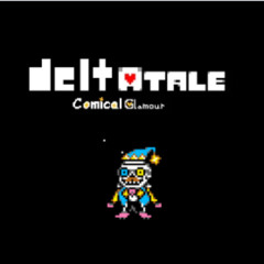 Deltatale: Comical Glamour [Section 1: The Start] - THE WORLD'S MEGALOMANIAC (OST 33)