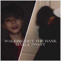Maxi & Swayski - W4lkn0utTh3Bank (prod. Kontrol)