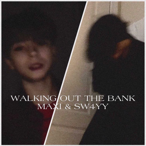 Maxi & Swayski - W4lkn0utTh3Bank (prod. Kontrol)