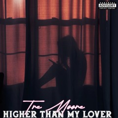 Higher Than My Lover