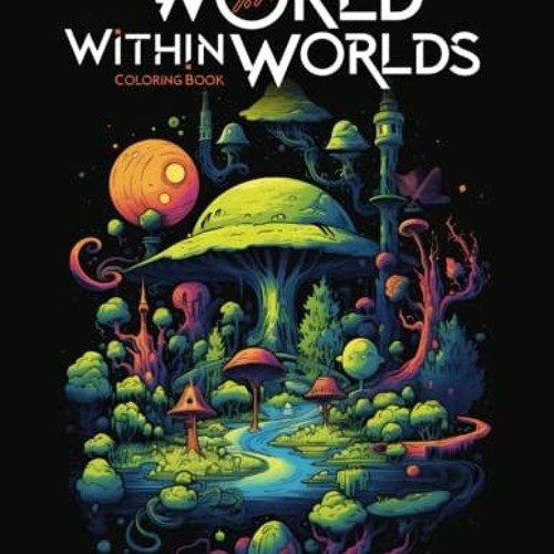 Stream World Within Worlds Coloring Book, Secret Worlds A Coloring Book