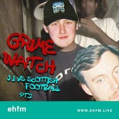 Ji's Grimewatch on EHFM - September 2022 w/ Scottish Football