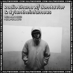 Radio Bhuna w/ domtavlor and dylantheinfamous - 3.9.22