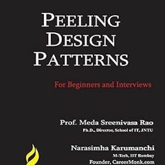 ^Pdf^ Peeling Design Patterns: For Beginners & Interviews (Design Interview Questions) -  Naras