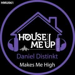 Daniel Distinkt - Makes Me High