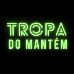 MT - TROPA DO MANTÉM [DJ GB DE VENDA NOVA]