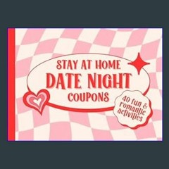 #^D.O.W.N.L.O.A.D 🌟 Stay At Home Date Night Coupons: Date Night Ideas For Couples | 40 Couple Acti