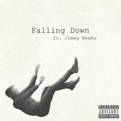 Falling Down ft. Jimmy Beebe