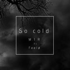 So Cold (feat. Feelø)