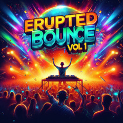 Doaky & Marc K.B - Erupted Bounce Vol 1(tracklist In Description)