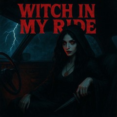 Witch In My Ride