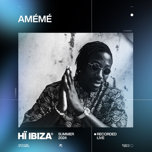 Amémé - Recorded Live at Hï Ibiza 2024