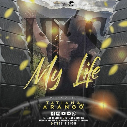 IT'S MY LIFE by TATIANA ARANGO DJ