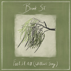 Feel It All (Willow's Song)