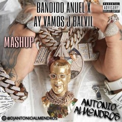 Bandido Anuel X Ay Vamos J Balvin Antonio Almendros