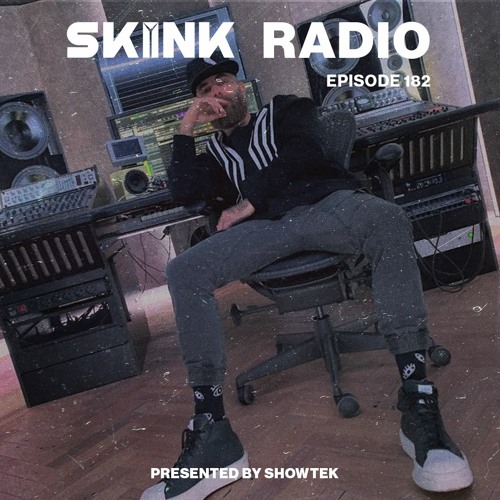 SKINK Radio 182 Preseted By Showtek