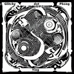 Glitchy Dot Phong - Ying