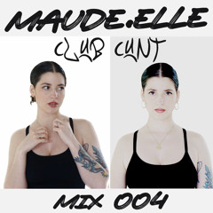 CLUB CUNT MIX 004 - UKG, BASS, BREAKS