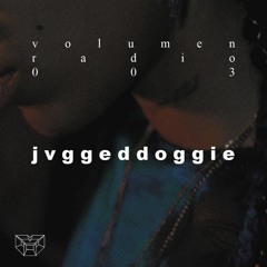 VOLUMEN/radio_003 | JVGGEDDOGGIE