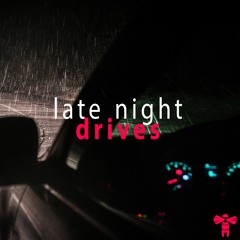 🌃 late night drives