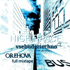 Night Pace II \Orehova Full Mixtape\