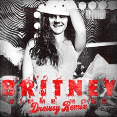 Gimme More (Drewsy Remix)