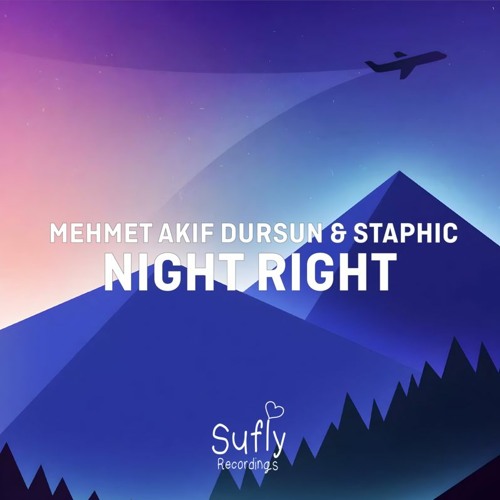 Mehmet Akif Dursun & Staphic - Night Right