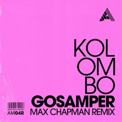 Kolombo  - Gosamper (Max Chapman Remix) (Extended Mix)