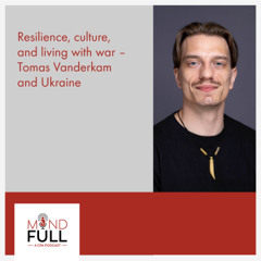 Resilience, culture, and living with war - Tomas Vanderkam and Ukraine