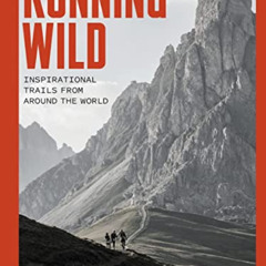 Read EBOOK ✅ Running Wild: Inspirational Trails from Around the World by  Julie Freem