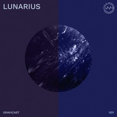 Gravicast 001 | Lunarius