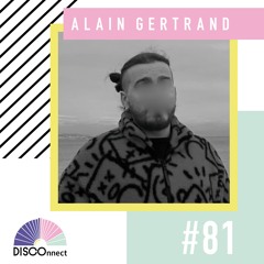 #81 Alain Gertrand – DISCOnnect cast
