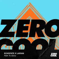Echofate x Larian - Path To Glory (Radio Edit)